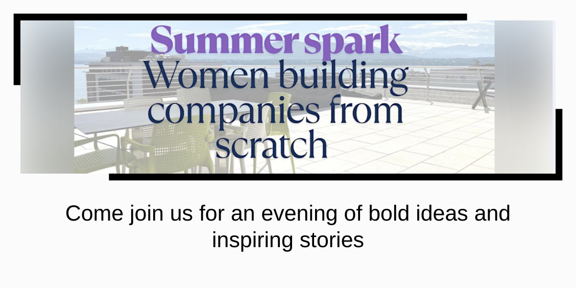 Geneva Chapter: Summer Sparkle: Women Building Companies from Scratch